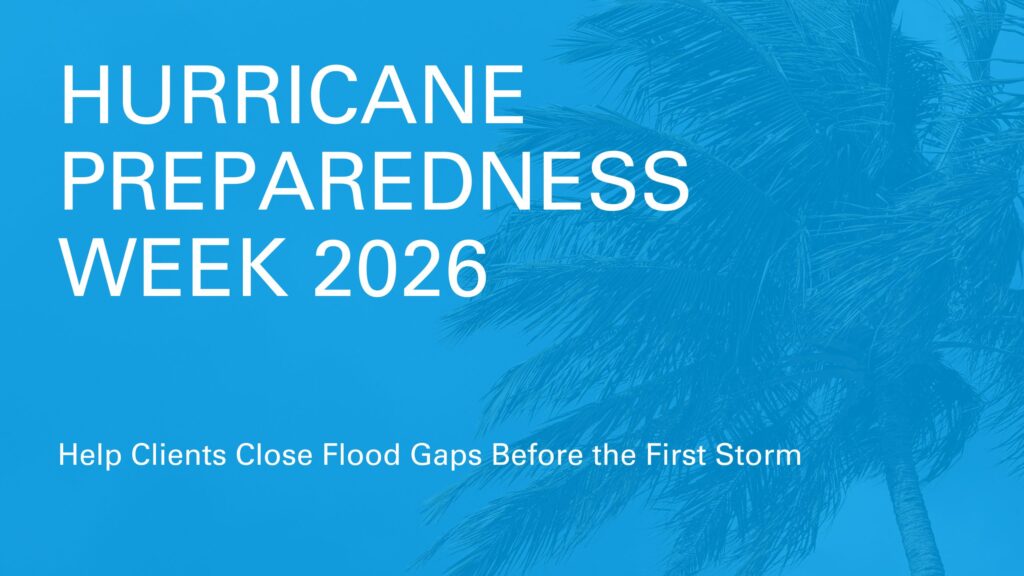 Hurricane Preparedness Week: Help Clients Close Flood Gaps Before the First Storm